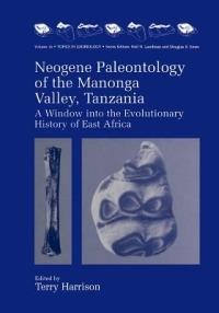 Neogene Paleontology of the Manonga Valley, Tanzania: A Window into the Evolutionary History of East Africa - cover