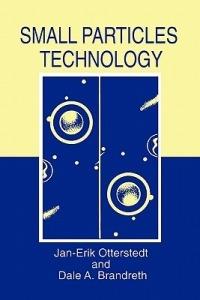 Small Particles Technology - Jan-Erik Otterstedt,Dale A. Brandreth - cover