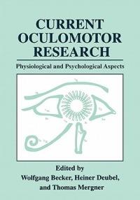 Current Oculomotor Research: Physiological and Psychological Aspects - cover