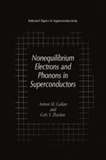 Nonequilibrium Electrons and Phonons in Superconductors: Selected Topics in Superconductivity