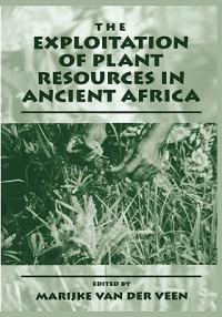 The Exploitation of Plant Resources in Ancient Africa - cover
