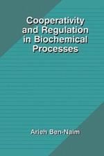 Cooperativity and Regulation in Biochemical Processes