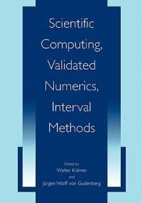Scientific Computing, Validated Numerics, Interval Methods - cover