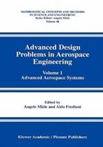 Advanced Design Problems in Aerospace Engineering: Volume 1: Advanced Aerospace Systems