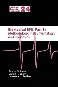 Biomedical EPR - Part B: Methodology, Instrumentation, and Dynamics - cover