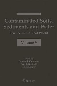 Contaminated Soils, Sediments and Water:: Science in the Real World - cover