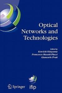 Optical Networks and Technologies: IFIP TC6 / WG6.10 First Optical Networks & Technologies Conference (OpNeTec), October 18-20, 2004, Pisa, Italy - cover