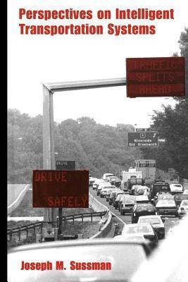 Perspectives on Intelligent Transportation Systems (ITS) - Joseph S. Sussman - cover