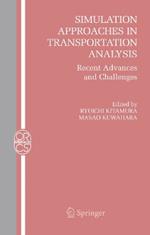 Simulation Approaches in Transportation Analysis: Recent Advances and Challenges