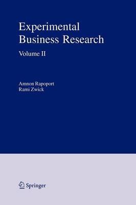 Experimental Business Research: Volume II: Economic and Managerial Perspectives - cover