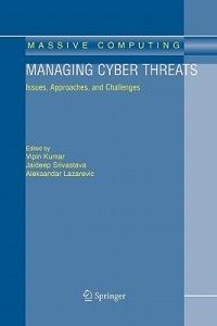 Managing Cyber Threats: Issues, Approaches, and Challenges - cover