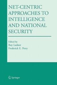 Net-Centric Approaches to Intelligence and National Security - cover
