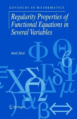 Regularity Properties of Functional Equations in Several Variables - Antal Járai - cover