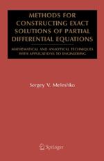 Methods for Constructing Exact Solutions of Partial Differential Equations: Mathematical and Analytical Techniques with Applications to Engineering