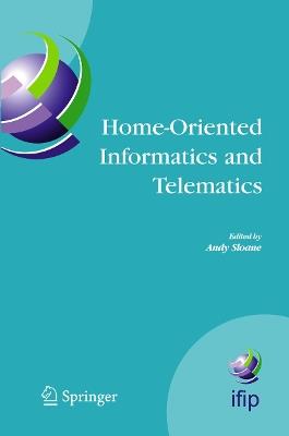 Home-Oriented Informatics and Telematics: Proceedings of the IFIP WG 9.3 HOIT2005 Conference - cover