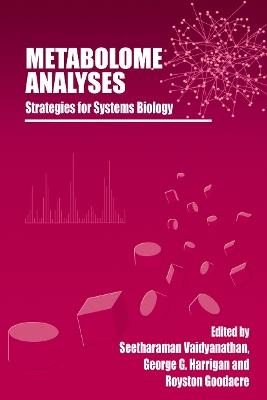 Metabolome Analyses:: Strategies for Systems Biology - cover