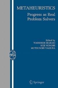Metaheuristics:: Progress as Real Problem Solvers - cover