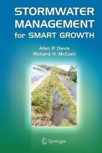 Stormwater Management for Smart Growth - Allen P. Davis,Richard H. McCuen - cover