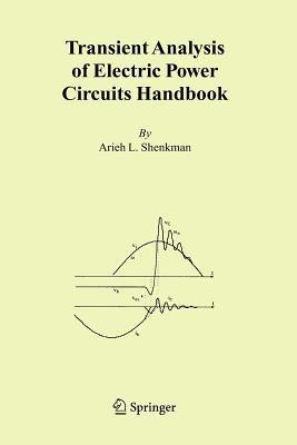 Transient Analysis of Electric Power Circuits Handbook - Arieh L. Shenkman - cover