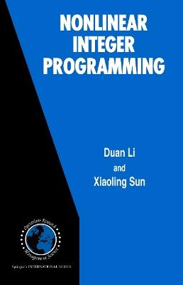 Nonlinear Integer Programming - Duan Li,Xiaoling Sun - cover