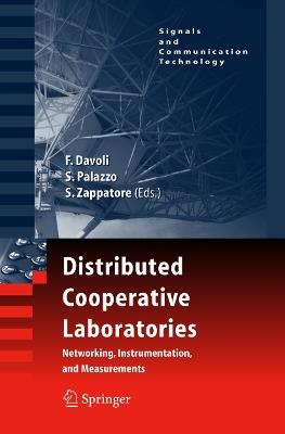 Distributed Cooperative Laboratories: Networking, Instrumentation, and Measurements - cover