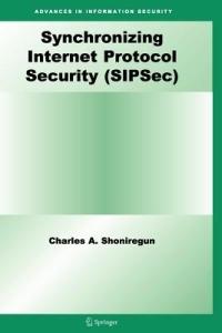 Synchronizing Internet Protocol Security (SIPSec) - Charles A. Shoniregun - cover