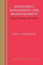 Investment Management and Mismanagement: History, Findings, and Analysis