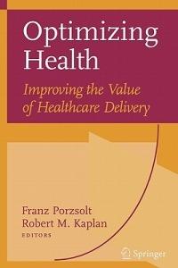 Optimizing Health: Improving the Value of Healthcare Delivery - cover