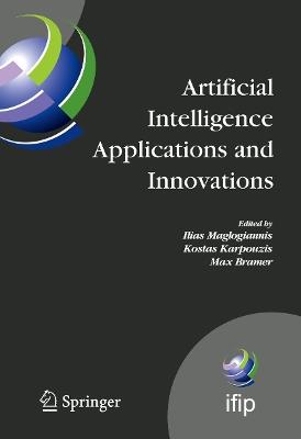Artificial Intelligence Applications and Innovations: 3rd IFIP Conference on Artificial Intelligence Applications and Innovations (AIAI), 2006, June 7-9, 2006, Athens, Greece - cover