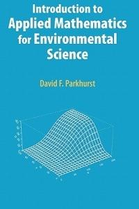 Introduction to Applied Mathematics for Environmental Science - David F. Parkhurst - cover