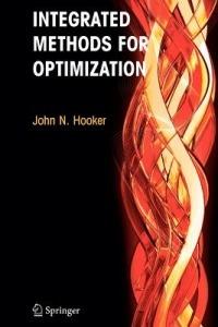 Integrated Methods for Optimization - John N. Hooker - cover