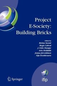 Project E-Society: Building Bricks: 6th IFIP Conference on e-Commerce, e-Business and e-Government (I3E 2006), October 11-13, 2006, Turku, Finland - cover