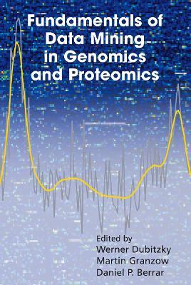 Fundamentals of Data Mining in Genomics and Proteomics - cover