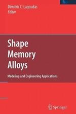 Shape Memory Alloys: Modeling and Engineering Applications