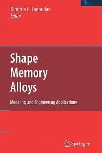 Shape Memory Alloys: Modeling and Engineering Applications - cover