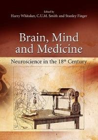 Brain, Mind and Medicine:: Essays in Eighteenth-Century Neuroscience - cover