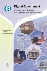 Digital Government: E-Government Research, Case Studies, and Implementation - cover