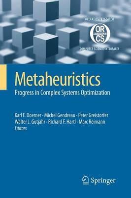 Metaheuristics: Progress in Complex Systems Optimization - cover