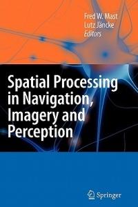 Spatial Processing in Navigation, Imagery and Perception - cover