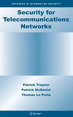 Security for Telecommunications Networks - Patrick Traynor,Patrick McDaniel,Thomas La Porta - cover