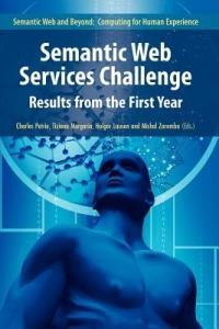 Semantic Web Services Challenge: Results from the First Year - cover