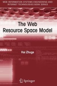 The Web Resource Space Model - Hai Zhuge - cover