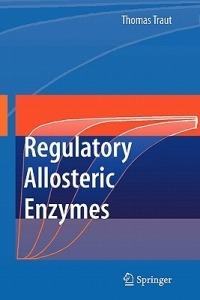 Allosteric Regulatory Enzymes - Thomas W. Traut - cover