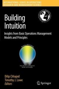 Building Intuition: Insights from Basic Operations Management Models and Principles - cover