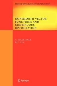 Nonsmooth Vector Functions and Continuous Optimization - V. Jeyakumar,Dinh The Luc - cover