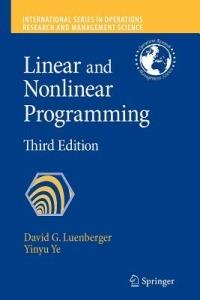 Linear and Nonlinear Programming - David G. Luenberger,Yinyu Ye - cover