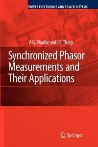 Synchronized Phasor Measurements and Their Applications - A.G. Phadke,J.S. Thorp - cover
