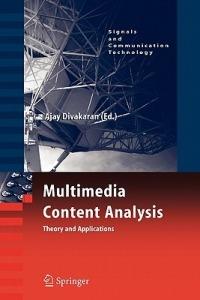 Multimedia Content Analysis: Theory and Applications - cover