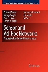 Sensor and Ad-Hoc Networks: Theoretical and Algorithmic Aspects - cover