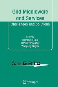 Grid Middleware and Services: Challenges and Solutions - cover